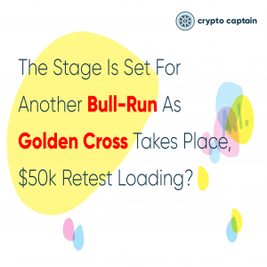 Stage Is Set as Golden Cross occurs - cryptocaptain