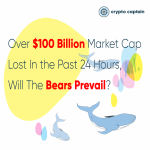 Over $100 Billion Market Cap Lost In the Past 24 Hours, Will The Bears Prevail?